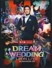 2009ݳᡶDreamWeddingLeonLiveSummer09